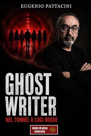 Ghost Writer nel tunnel a luci rosse, il nuovo romanzo di Eugenio Pattacini